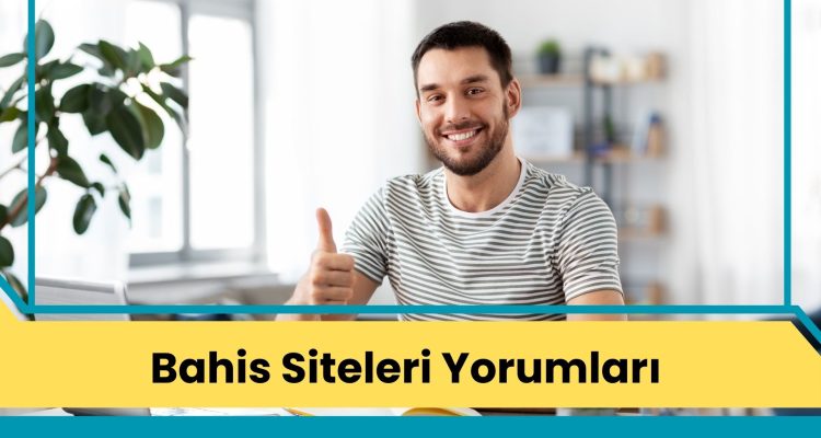 Bahis Siteleri Yorumları