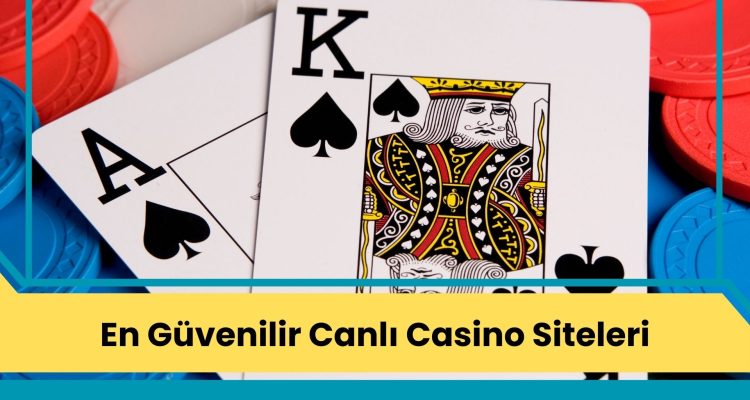 En Güvenilir Canlı Casino Siteleri